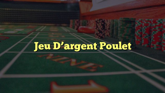 Jeu du poulet gratuit, jeu du poulet